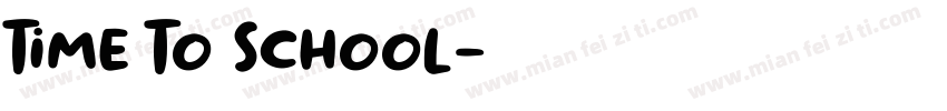 Time To School字体转换